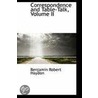 Correspondence And Table-Talk, Volume Ii by Benjamin Robert Haydon