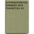 Correspondence Between Lord Macartney An