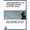 Correspondence Of Princess Lieven And Ea by Guy Le Strange