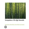 Correspondence Of The Right Honourable. by University Of London) Bourke Richard (Queen Mary