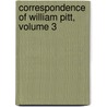 Correspondence of William Pitt, Volume 3 by William Stanhope Taylor