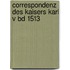 Correspondenz Des Kaisers Karl V Bd 1513