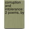 Corruption And Intolerance: 2 Poems, By door Thomas Moore