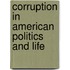 Corruption In American Politics And Life