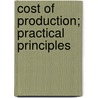 Cost Of Production; Practical Principles door Burt Clifford] 1874-[Bean