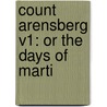 Count Arensberg V1: Or The Days Of Marti door Onbekend