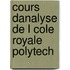 Cours Danalyse De L Cole Royale Polytech