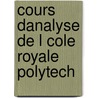 Cours Danalyse De L Cole Royale Polytech by Ecole Polytechnique