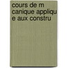 Cours De M Canique Appliqu E Aux Constru door Edouard Collignon