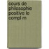 Cours De Philosophie Positive Le Compl M