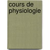 Cours De Physiologie door Ͽ
