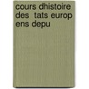 Cours Dhistoire Des  Tats Europ Ens Depu by Frï¿½Dï¿½Ric Schoell