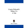 Cousin Deborah's Whim V3: A Tale door Mary E. Shipley