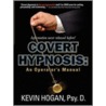 Covert Hypnosis: An Operator's Manual door L. Hogan Kevin