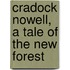 Cradock Nowell, A Tale Of The New Forest