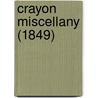 Crayon Miscellany (1849) door Onbekend