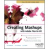 Creating Mashups With Adobe Flex And Air door David Hassoun