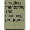 Creating Mentoring And Coaching Programs door Linda Kyle Stromei