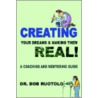 Creating Your Dreams & Making Them Real! door Robert Ruotolo