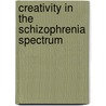 Creativity in the Schizophrenia Spectrum door Louis A. Sass