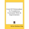 Creed Of Christendom: Its Foundations Co door Onbekend