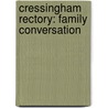 Cressingham Rectory: Family Conversation door Onbekend