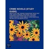 Crime Novels: Trent's Last Case, Thrones door Books Llc