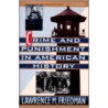 Crime and Punishment in American History door Lawrence Meir Friedman