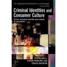 Criminal Identities and Consumer Culture door Steve Hall