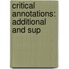 Critical Annotations: Additional And Sup door Onbekend