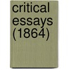 Critical Essays (1864) door Onbekend