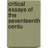 Critical Essays Of The Seventeenth Centu by Northrop Frye
