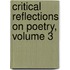 Critical Reflections On Poetry, Volume 3