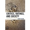 Critics, Ratings, and Society of Reviews door Grant Blank