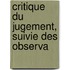 Critique Du Jugement, Suivie Des Observa