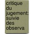 Critique Du Jugement: Suivie Des Observa