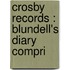 Crosby Records : Blundell's Diary Compri