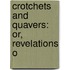 Crotchets And Quavers: Or, Revelations O