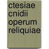 Ctesiae Cnidii Operum Reliquiae door Ctesias