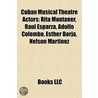 Cuban Musical Theatre Actors: Rita Monta by Unknown