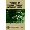 Cult of Ivan the Terrible in Stalin's Ru by Maureen Perrie
