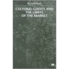 Cultural Goods and the Limits of the Mar door Russell Keat