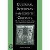 Cultural Interplay in the Eighth Century door Nancy Netzer