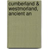 Cumberland &Amp; Westmorland, Ancient An door Wordsworth Collection