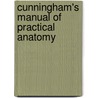 Cunningham's Manual Of Practical Anatomy by D. J 1850 Cunningham