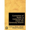 Curiosities Of Music; A Collection Of Fa door Onbekend