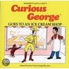 Curious George Goes to an Ice Cream Shop door Margret H.A. Rey