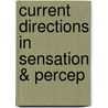 Current Directions In Sensation & Percep door Onbekend