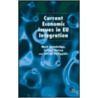 Current Economic Issues in Eu Integratio by Mark Baimbridge