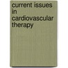 Current Issues in Cardiovascular Therapy door Henry L. Elliott